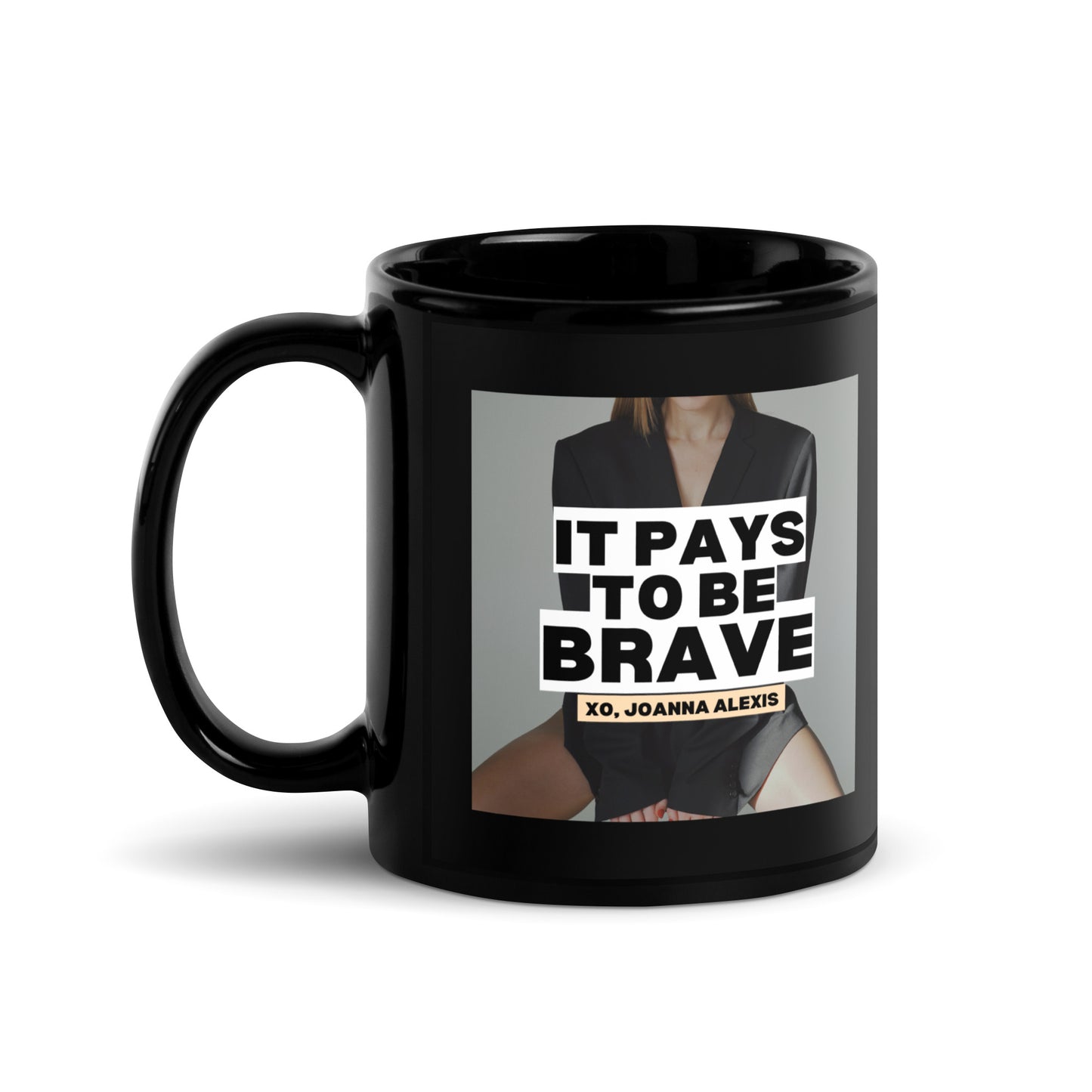 It Pays to be Brave Mug